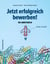 Jetzt erfolgreich bewerben! - Ein Arbeitsbuch