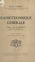 Radiotechnique générale (2) - Avec 210 figures intercalées dans le texte