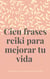Cien frases reiki para mejorar tu vida