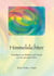 Himmelslichter - Handbuch mit Bildern und Texten aus der geistigen Welt