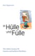 In Hülle und Fülle - Die sieben Gesetze für inneren und äußeren Reichtum