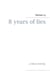 8 years of lies - A TRUE NOVEL