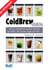 ColdBrew-Guide - leckere, kaltgebrühte Sommer-Getränke aus Kaffee, Tee, Cascara, Kakao und mehr …