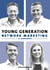 Young Generation Network-Marketing - Im Geschäftsmodell des 21. Jahrhunderts zur finanziellen Freiheit