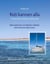 Koti kannen alla - Purjeveneellä Suomesta Välimerelle