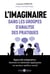 L'imaginaire dans les groupes d'analyse des pratiques - Approche intégrative : théories et méthodes appliquées au secteur médico-social
