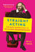 Straight Acting - The Many Queer Lives of William Shakespeare