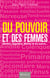Du pouvoir et des femmes - Martine, Ségolène, Marine et les autres...