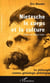 Nietzsche, le corps et la culture - La philosophie comme généalogie philologique