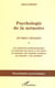 Psychologie de la mémoire - Oeuvres choisies I - Les mémoires professionnelles, la mémoire des mots et des idées, la mémoire des témoins oculaires, la mémoire : une synthèse