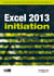 Excel 2013 - Initiation - Guide de formation avec exercices et cas pratiques