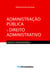 Administração Pública e Direito Administrativo - Novos paradigmas