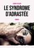 Le syndrome d'Adrastée