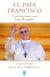 El Papa Francisco - Conversaciones con Jorge Bergoglio