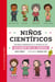 Niños científicos - Historias verdaderas de la infancia de los grandes de la ciencia
