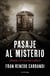 Pasaje al misterio - Un viaje hacia lo insólito