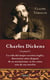 Charles Dickens - La vida del mejor escritor inglés, doscientos años después de su nacimiento, se