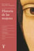 Historia de las mujeres (edición estuche) - La Antigüedad | La Edad Media | Del Renacimiento a la Edad Moderna | El siglo XIX | El siglo XX