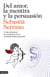Del amor, la mentira y la persuasión - Cómo alcanzar la excelencia en la comunicación personal