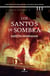 Los santos de sombra (versión española) - Cada alma será devorada por el hambre de los dioses