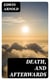 Death, and Afterwards