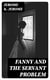 Fanny and the Servant Problem