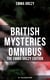 British Mysteries Omnibus - The Emma Orczy Edition (65+ Titles in One Edition) - The Emperor's Candlesticks, The Nest of the Sparrowhawk, Unravelled Knots, Skin o' My Tooth…