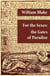 For the Sexes: the Gates of Paradise - (Illuminated Manuscript with the Original Illustrations of William Blake)