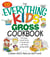 The Everything Kids' Gross Cookbook - Get your Hands Dirty in the Kitchen with these Yucky Meals
