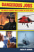 Dangerous Jobs - The Adventurer's Guide to High-Risk Careers