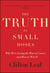 The Truth in Small Doses - Why We're Losing the War on Cancer-and How to Win It