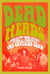 Deadheads - Stories from Fellow Artists, Friends & Followers of the Grateful Dead