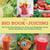 The Big Book of Juicing - 150 of the Best Recipes for Fruit and Vegetable Juices, Green Smoothies, and Probiotic Drinks