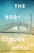 The Body in the Clouds - A Novel