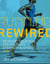 Running Rewired - Reinvent Your Run for Stability, Strength, and Speed, 2nd Edition