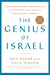 The Genius of Israel - The Surprising Resilience of a Divided Nation in a Turbulent World