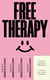 Free Therapy - The funny, true and essential short story collection
