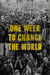 One Week to Change the World - An Oral History of the 1999 WTO Protests