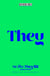 He, She, They, Us - An Anthology of Queer Poems