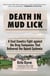 Death in Mud Lick - A Coal Country Fight against the Drug Companies That Delivered the Opioid Epidemic