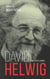David Helwig - Essays on His Works
