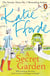 A Secret Garden - The feel-good escapist rom com from the Sunday Times bestselling author of A Cottage in the Country
