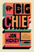 Big Chief - A Novel