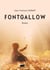 Fontgallow - Un destin atypique