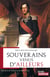 Souverains venus d'ailleurs - Un autre regard sur les royaumes d'Europe