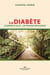 Le diabète - D'ennemi à allié, un passage réalisable