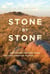Stone by Stone - Exploring Ancient Sites on the Canadian Plains, Second Edition