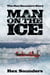 Man on the Ice - The Rex Saunders Story