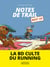 Notes de trail, best of - la BD culte des dingues du running