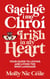 Gaeilge i Mo Chroí - Irish In My Heart - Your Guide to Loving and Living the Irish Language